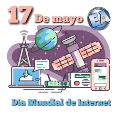 17 de mayo dia del inernet